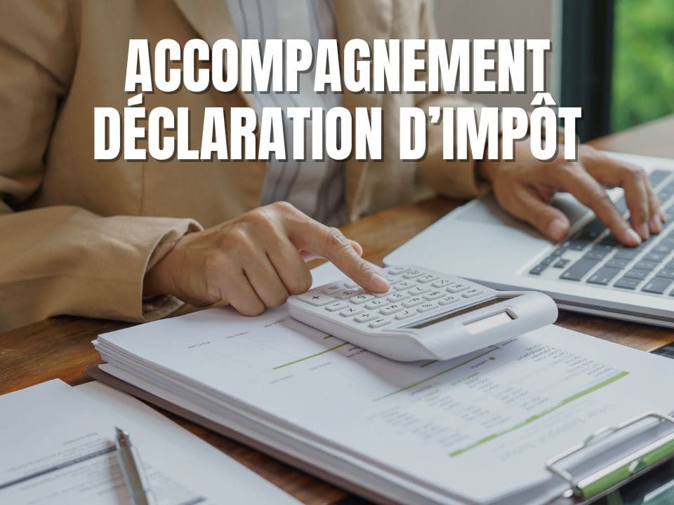 aide déclaration d'impôt - accompagnement déclaration d'impôt